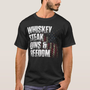 Whiskey Steak Guns Freedom Patriotic Flag Geschenk T-Shirt