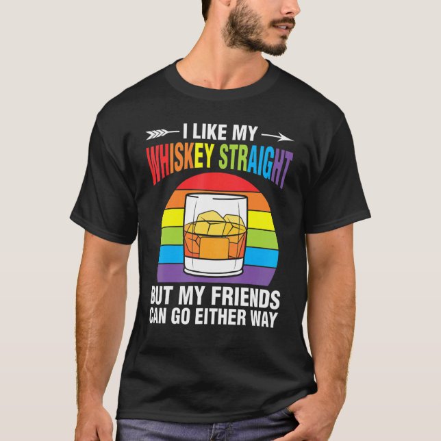Whiskey Straight Friends Rainbow Ally LGBTQ Pride  T-Shirt (Vorderseite)