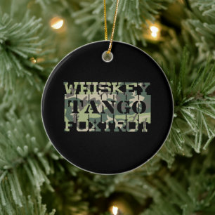 Whiskey Tango Foxtrot WTF Green Camouflage Keramik Ornament