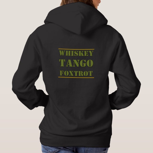 Whiskey Tango Foxtrot WTF Hoodie (Rückseite)