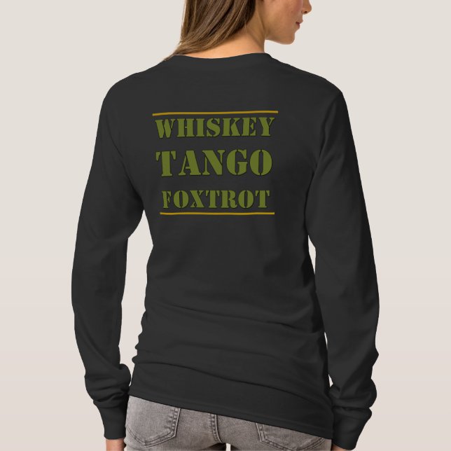 Whiskey Tango Foxtrot WTF T-Shirt (Rückseite)