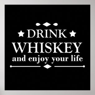 Whiskey trinken und das Leben genießen Poster