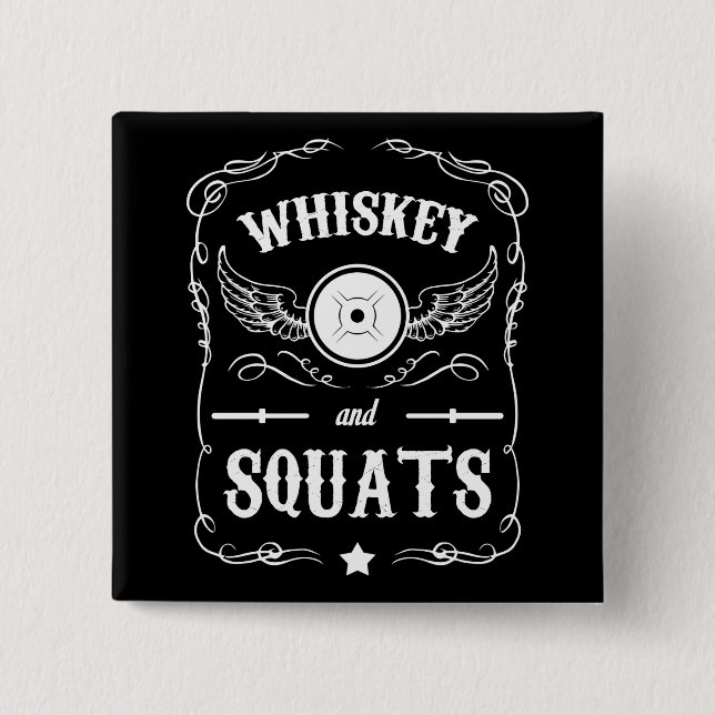 Whiskey und Squats - Motivierend "Gewichtheben" Button (Vorderseite)