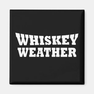 Whiskey Wetter lustige Redewendungen trinken Magnet
