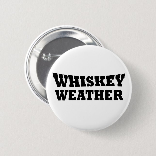Whiskey Wetter lustige Trinkkurse Button (Vorne & Hinten)