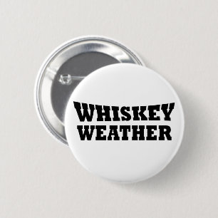 Whiskey Wetter lustige Trinkkurse Button