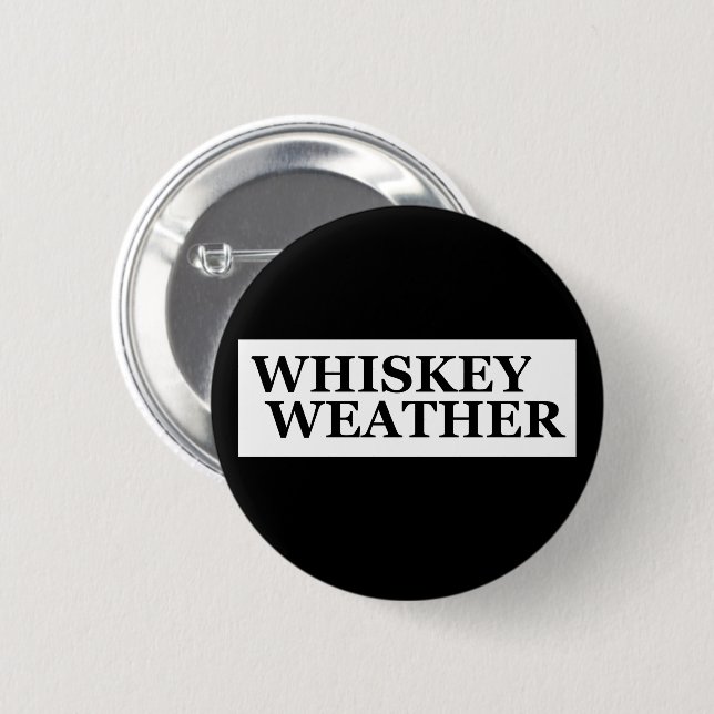 Whiskey Wetter lustige Trinkkurse Button (Vorne & Hinten)