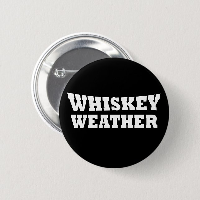 Whiskey Wetter lustige Trinkkurse Button (Vorne & Hinten)