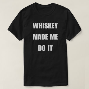 WHISKY LIESS MICH ES TUN T-Shirt