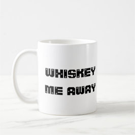 whisky me away funny Coffee Mug Kaffeetasse