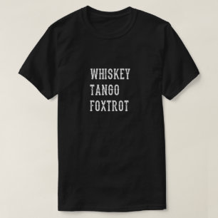 Whisky-Tango Foxtrot T-Shirt