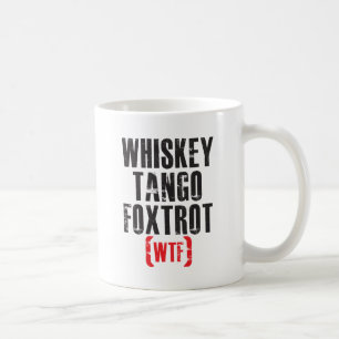 Whisky-Tango Foxtrot - WTF - Schwarzes Kaffeetasse
