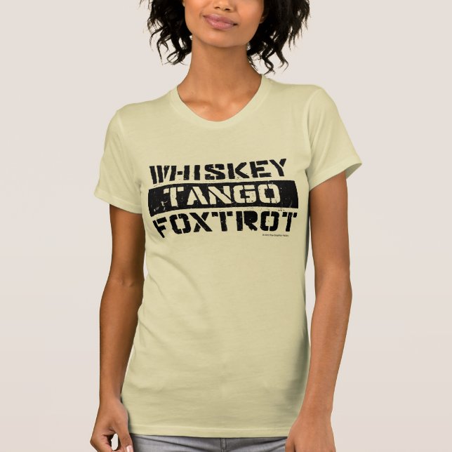 WhiskyTango Foxtrot der T - Shirt der (Vorderseite)