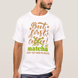 White, ABER ERSTE MATCHA Fun Latte Drinker T - Shi T-Shirt