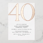 White and Rose Gold | Modern Glam 40th Birthday Folieneinladung<br><div class="desc">Modern minimal style 40th birthday invitations with heading "40" text in real metallic foil. Your event details are printed in matte black. Rose gold accents on white.</div>