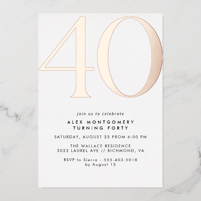 White and Rose Gold | Modern Glam 40th Birthday Folieneinladung (Vorderseite)