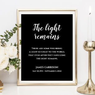 White auf Schwarz The Light Remains Zitat Gedenkst Poster