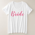 White Bride Plus-Size-T - Shirt-Skript Große Größe T-Shirt<br><div class="desc">Weißer T - Shirt plus Großformat mit rosa Skripttext</div>
