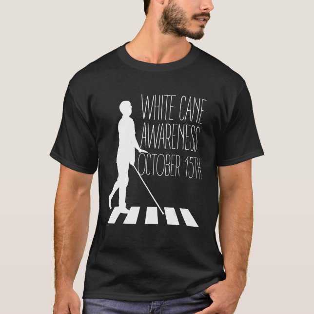 White Cane Safety Awareness Day Impaired on Octobe T-Shirt (Vorderseite)