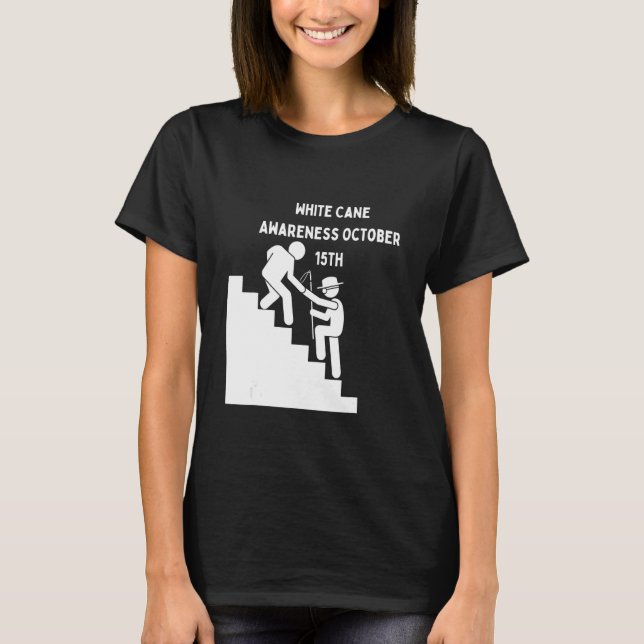 White Cane Safety Day Awareness Day October 15th I T-Shirt (Vorderseite)
