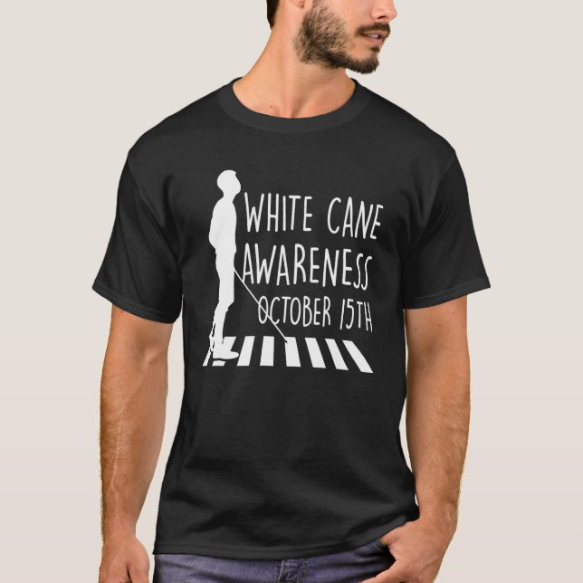 White Cane Safety Day Awareness Day October 15th I T-Shirt (Vorderseite)