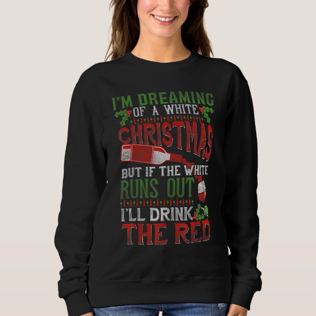 WHITE CHRISTMAS Funny Drink Red Wine Sweatshirt (Vorderseite)