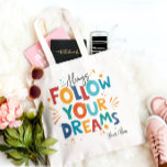White Colorful Motivation Zitat Folgen Sie Ihren T Tragetasche<br><div class="desc">White Colorful Daily Motivation Zitat: Immer folgen Ihre Träume. Modernes,  spielerisches Design.</div>