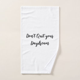 White Don't Quit your Daydream Handtuch