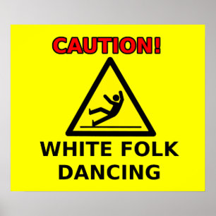 White Folk Dancing Funny Poster Spaß