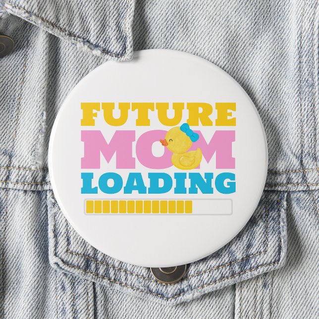 White Future Mama Loading Girl Duck Babydusche Button (Von Creator hochgeladen)