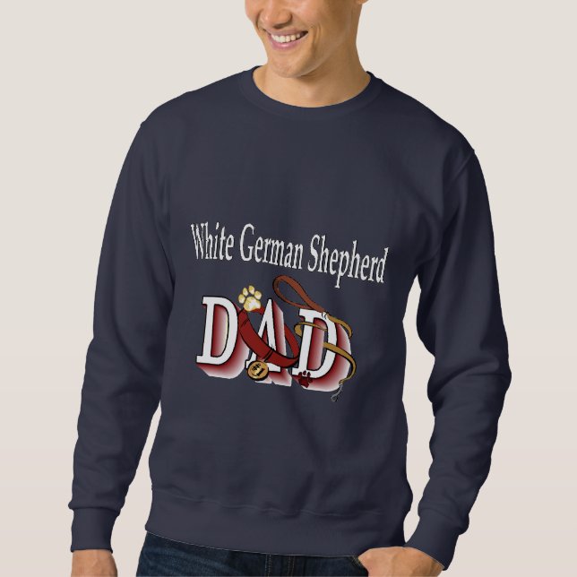 White German Shepherd Vater Geschenke Sweatshirt (Vorderseite)