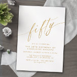 White & Gold Script | Delicate Luxe 50th Birthday Einladung<br><div class="desc">Formal 50th birthday invitations with "fifty" text in a calligraphy script. Faux gold font on a crisp white background.

NOTE: Gold effect is replicated by a high quality graphic. Item will be printed matte.</div>