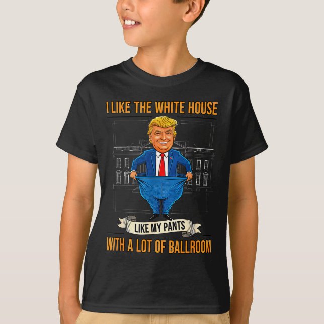 White House Like My Pants Ballroom Funny Litical M T-Shirt (Vorderseite)