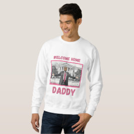 White House Patriotic Begrüßung Zuhause Daddy trum Sweatshirt