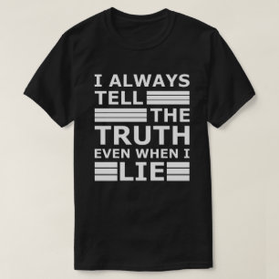 White Lie Party Sarcastic Funny Movie Zitat T-Shirt