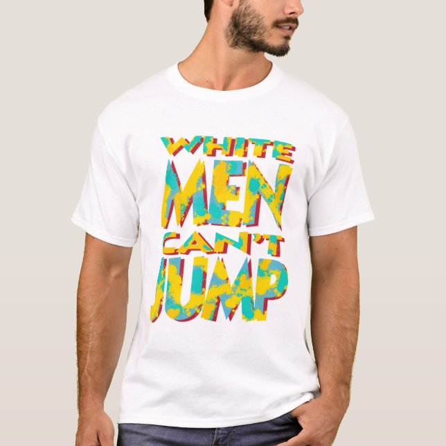 WHITE MEN CANT’T JUMP Classic T-Shirt (Vorderseite)