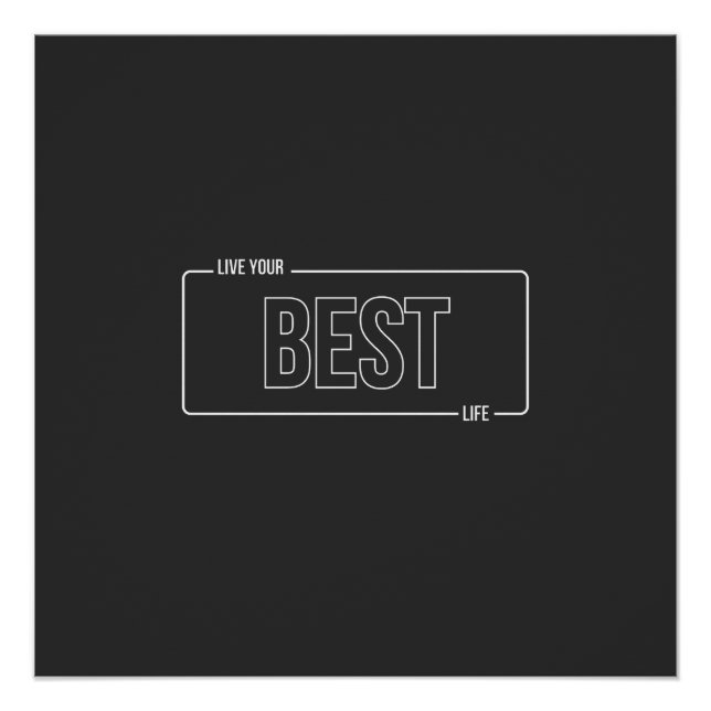 White Minimalistisch Live Your Best Life Glosse Po Poster (Vorderseite)