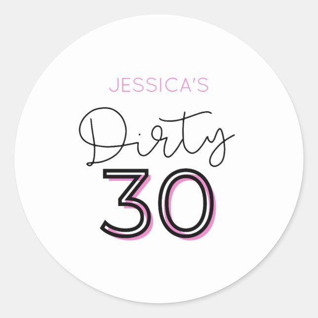 White Pink Dirty 30 Geburtstag Sticker (Vorderseite)