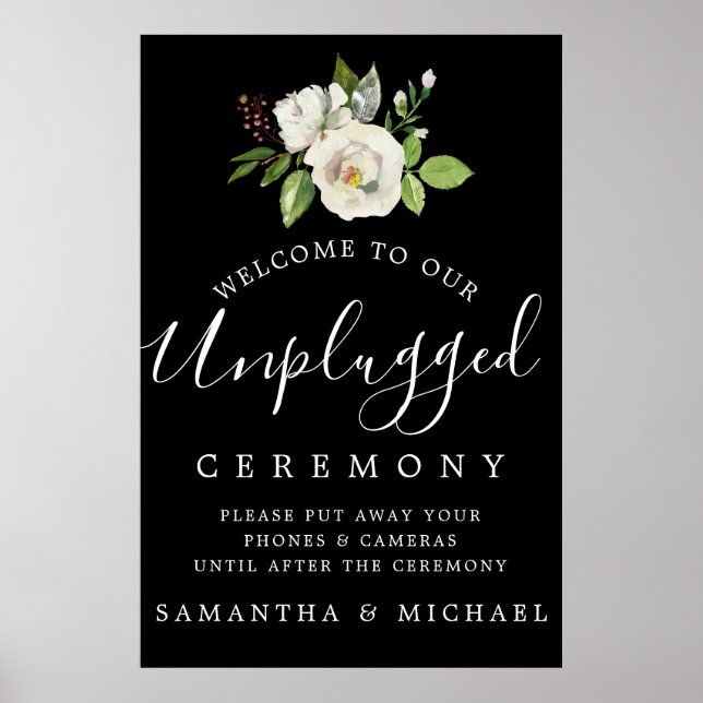 White Rose Floral Unplugged Wedding Zeremony Sign Poster (Vorne)