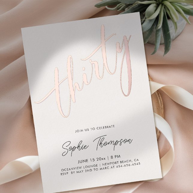 White Rose Gold Modern Minimalist 30th Birthday Folieneinladung (30th birthday invite for women white rose gold modern minimalist typography calligraphy)
