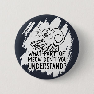 White Splash Funny Cat Zitat Button