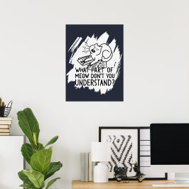 White Splash Funny Cat Zitat Poster
