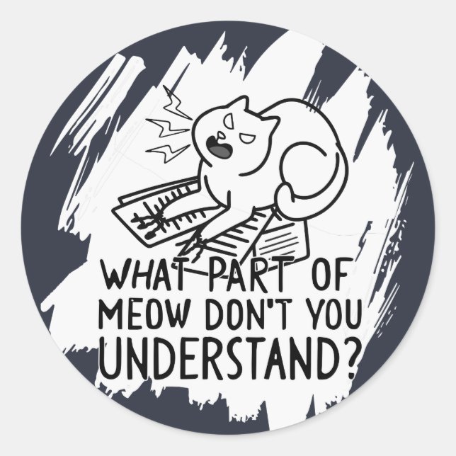 White Splash Funny Cat Zitat Runder Aufkleber (Vorderseite)