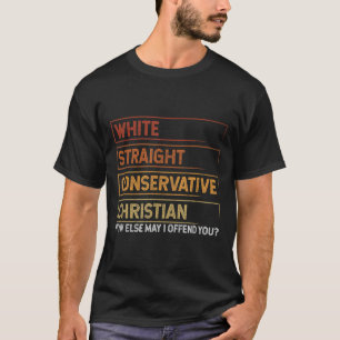 White Straight Konservative Christlich Patriotic C T-Shirt