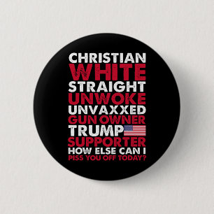White Straight Unwok Unvaxxed Trump Unterstützer d Button