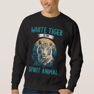 White Tigers White Tiger ist mein Geistertier Sweatshirt