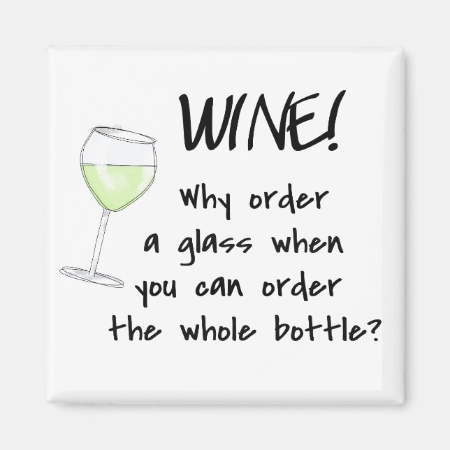 White Wine Order Ganze Flasche Funny Text Kunst Magnet (Vorne)