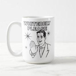 Whitebelt Bitte Kaffee Tasse