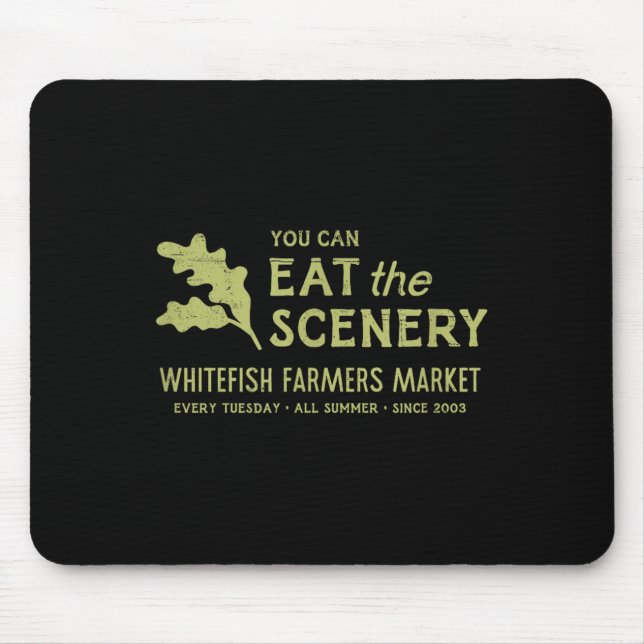 Whitefish Bauernmarkt - Sie können die Landschaft  Mousepad (Vorne)
