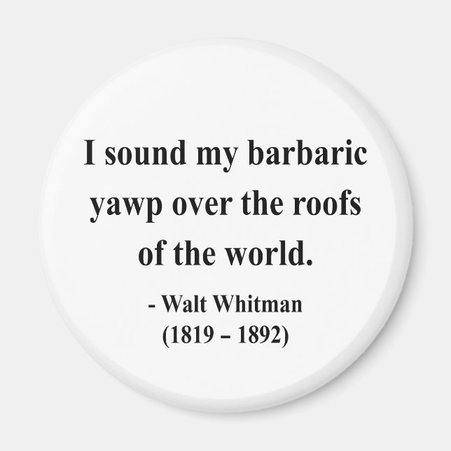 Whitman Quote 9a Magnet (Vorne)